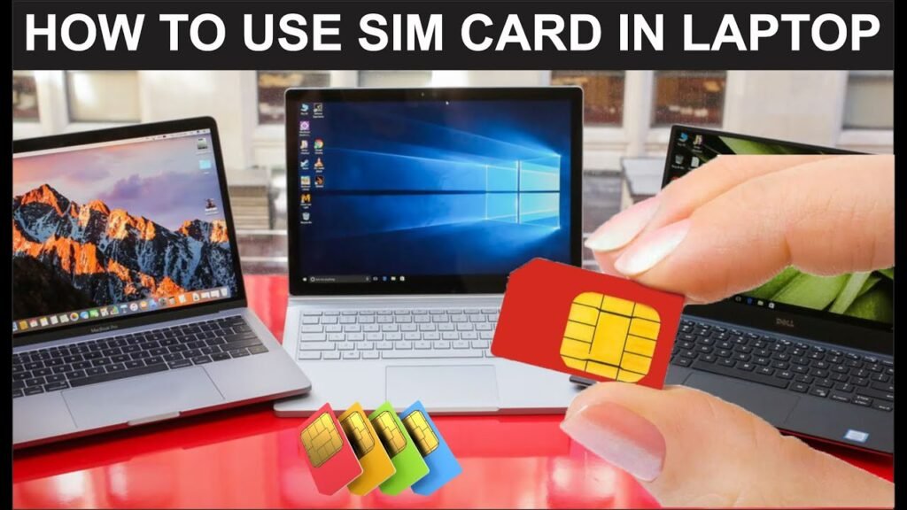 How to Use Sim Card in Laptop
