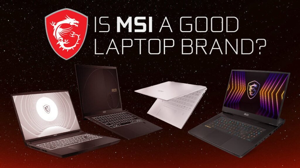Is Msi a Good Laptop Brand
