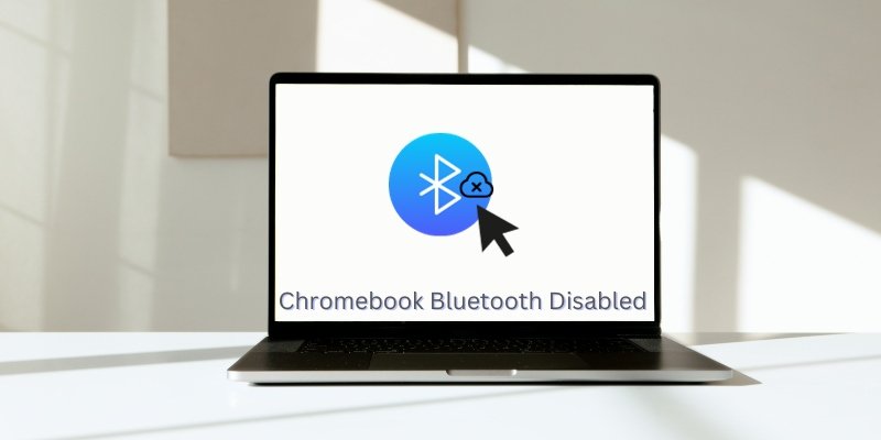 Chromebook Bluetooth Disabled